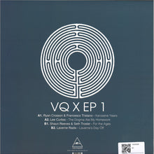 Load image into Gallery viewer, RYAN CROSSON, FRANCESCO TRISTANO, LEE CURTISS, SHAUN REEVES, SETH TROXLER, LAVERNE RADIX - VQ X EP1 - (VQ085)