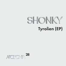 Load image into Gallery viewer, SHONKY - TYROLIEN EP - (APO028)
