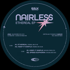 NAIRLESS - ETHEREAL EP (WITH MARUWA REMIX) - (ES004)