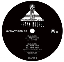 Load image into Gallery viewer, FRANK MAUREL - HYPNOTIZED EP - (SEEN004)
