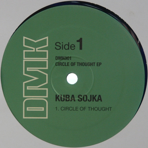 KUBA SOJKA - CIRCLE OF THOUGHT EP - (DMK001)