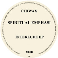 Load image into Gallery viewer, SPIRITUAL EMPHASI - INTERLUDE EP - (CHIWAX020LTD)
