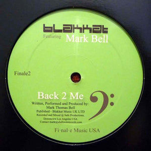 FEAT BLAKKAT. MARK BELL - BACK 2 ME (COM ANTHONY NICHOLSON &amp; MATT CASHDOLLAR REMIX) - (FINALE02)