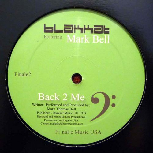 FEAT BLAKKAT. MARK BELL - BACK 2 ME (COM ANTHONY NICHOLSON & MATT CASHDOLLAR REMIX) - (FINALE02)