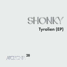 Carregar imagem no visualizador da galeria, SHONKY - TYROLIEN EP - (APO028)
