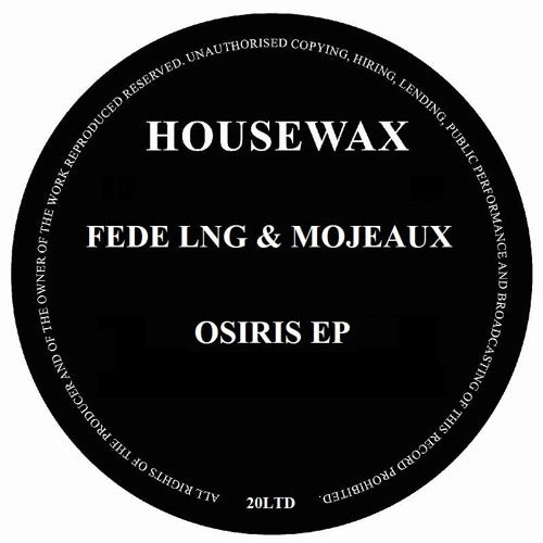 FEDE LNG & MOJEAUX - OSIRIS EP (WITH URULU REMIX) - (HOUSEWAXLTD020)