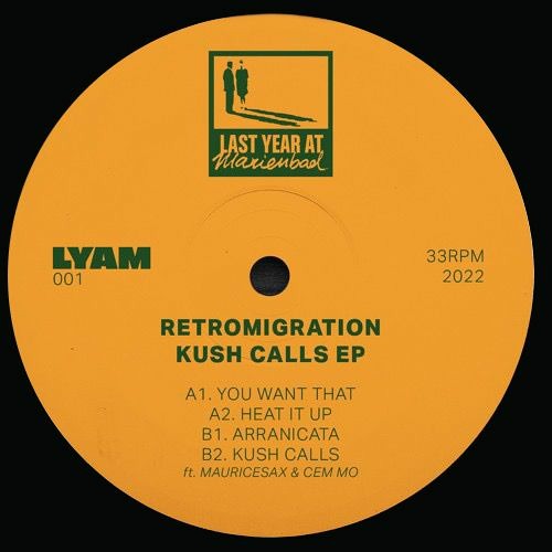RETROMIGRATION - KUSH CALLS EP - (LYAM001)