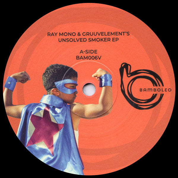 RAY MONO, GRUUVELEMENT'S - UNSOLVED SMOKER EP - (BAM006V)