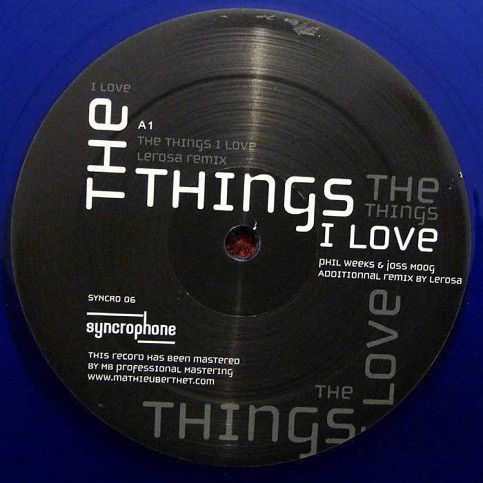 PHIL WEEKS & JOSS MOOG - THE THINGS I LOVE (WITH LEROSA REMIX) - (SYNCRO06)