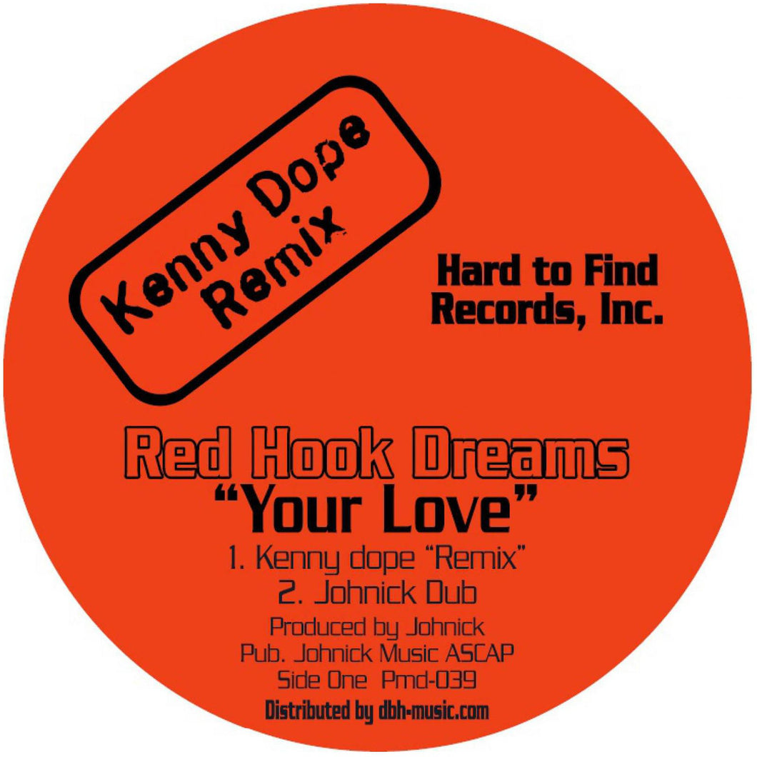 RED HOOK DREAMS - YOUR LOVE (COM KENNY DOPE, JOHNICK REMIXES) - (PMD-039)